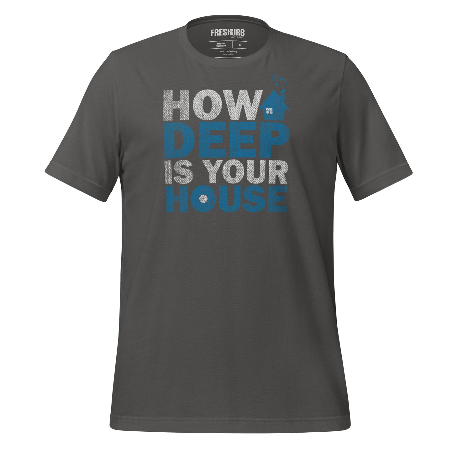 HOW DEEP IS YOUR HOUSE | Modern Fitted Tee